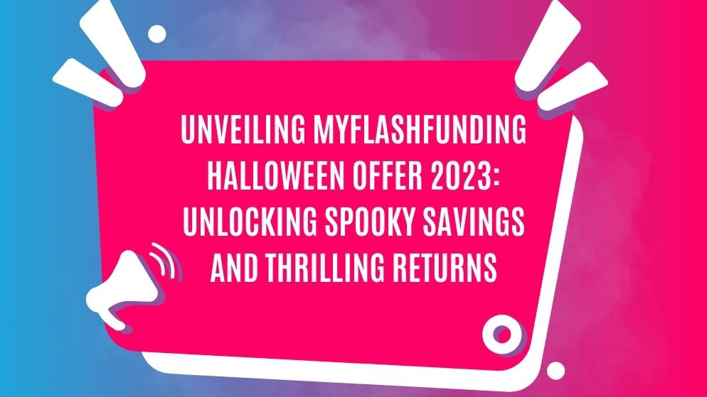 Myflashfunding halloween offer