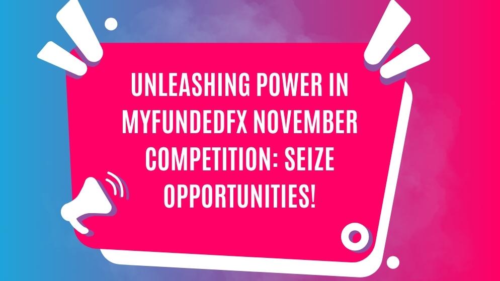 Myfundedfx november competition