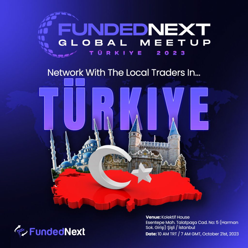 Fundednext fourth global meetup: unlocking forex opportunities in turkey