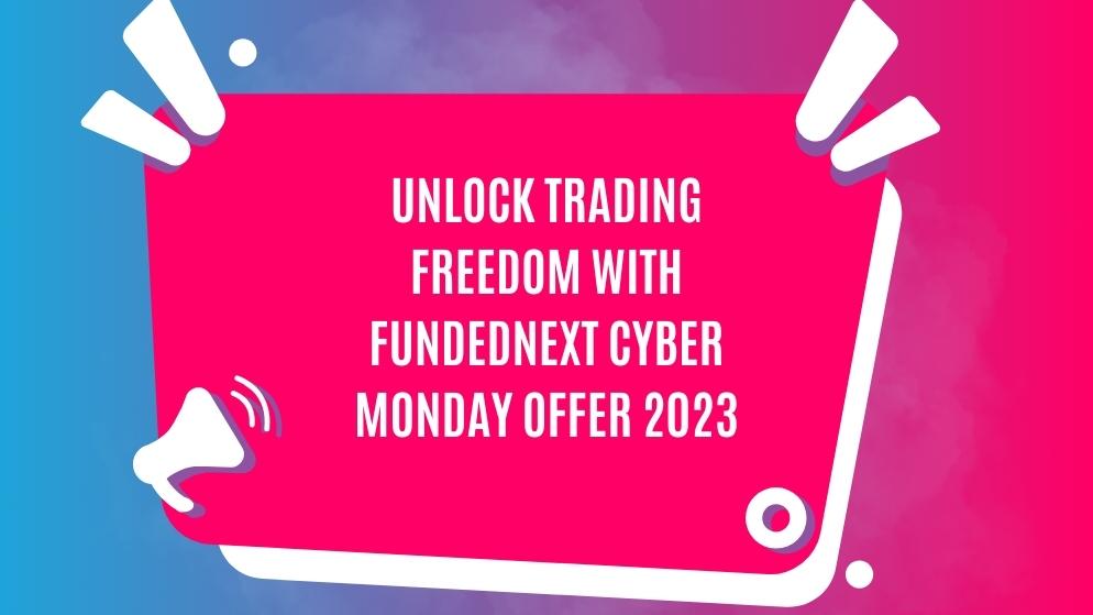 Fundednext cyber monday offer 2023