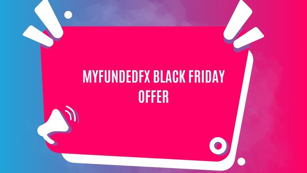 Myfundedfx black friday offer
