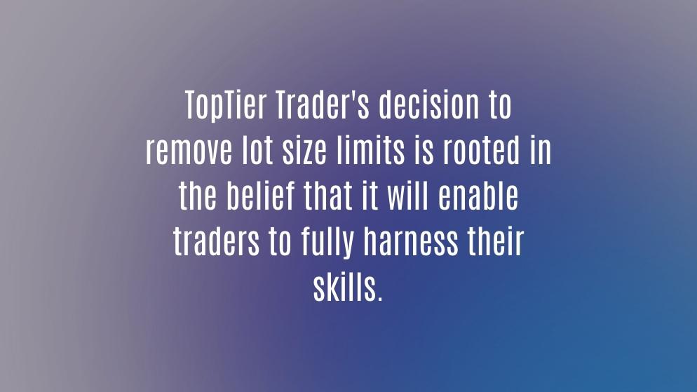 Unlocking opportunities: toptier trader lifts lot size limits