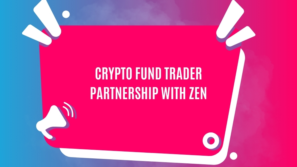 Crypto fund trader partnership with zen