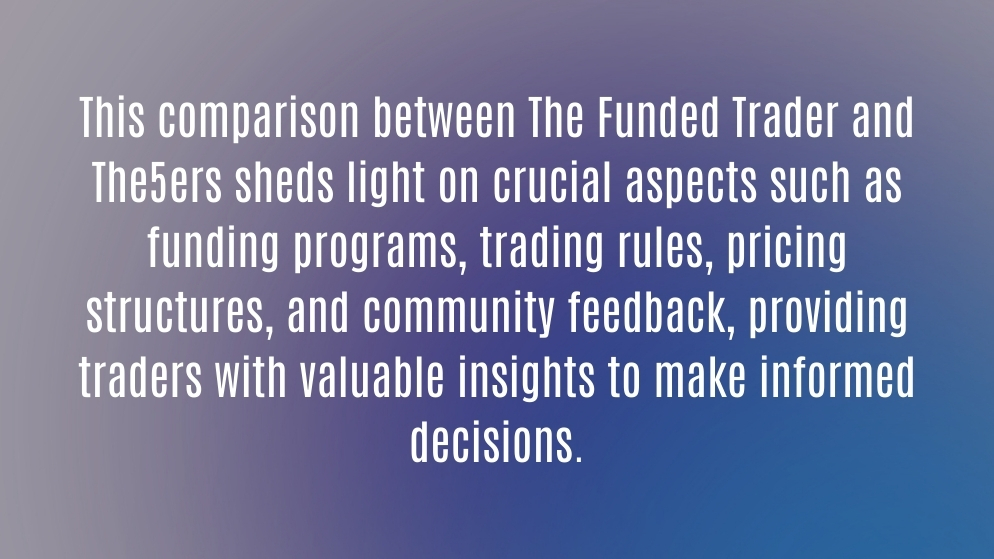 The funded trader and the5ers comparison - deep analysis