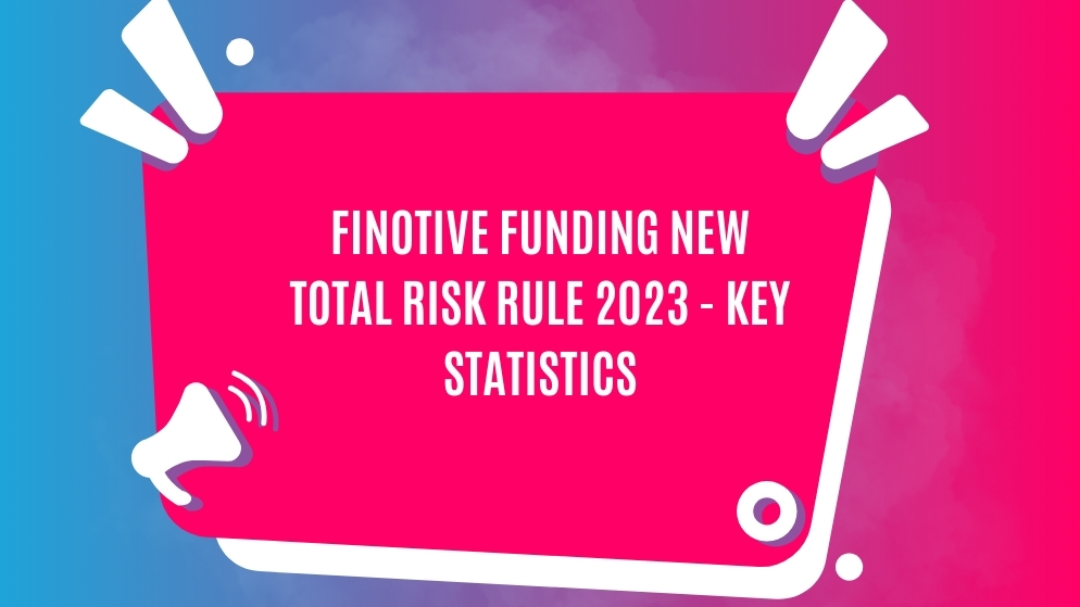 Finotive funding new total risk rule 2023