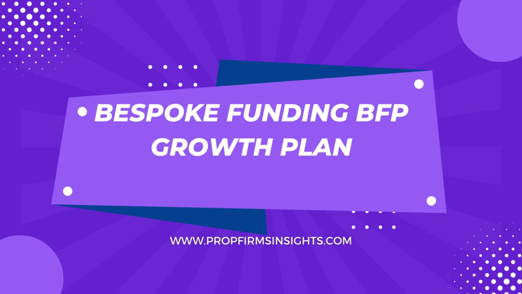 Bespoke funding bfp growth plan