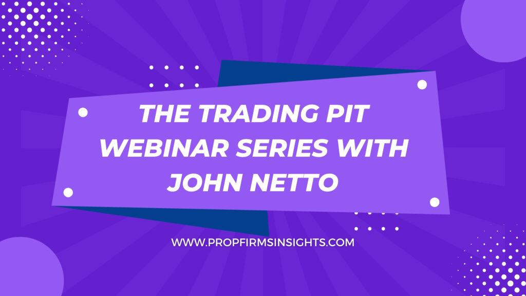 The trading pit webinar series with john netto