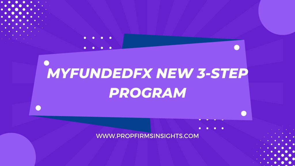 Myfundedfx new 3-step program