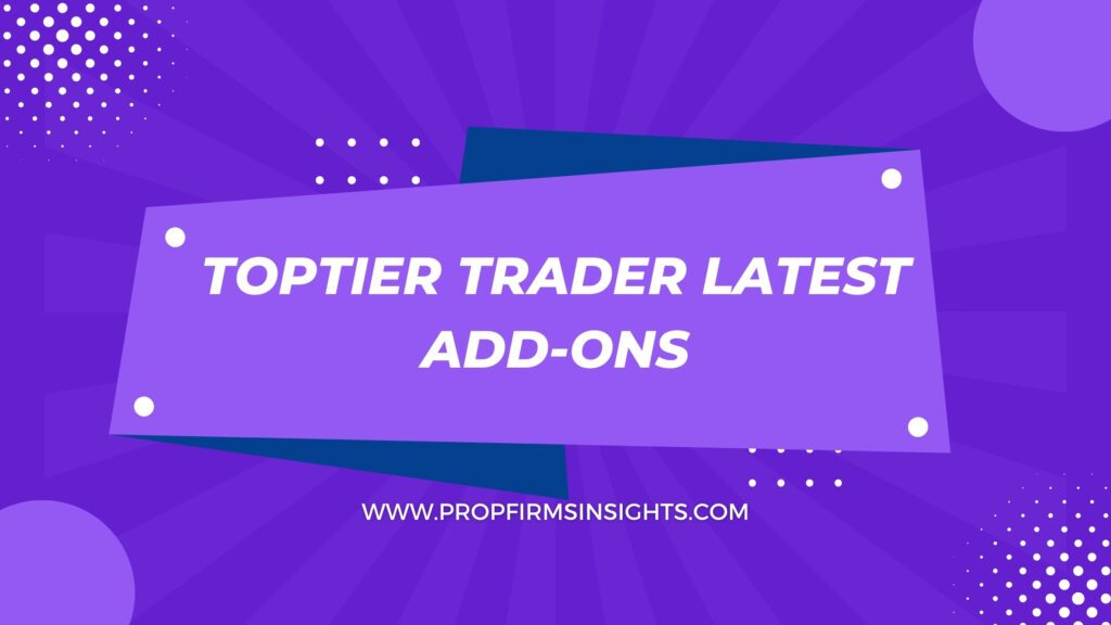 Toptier trader latest add-ons