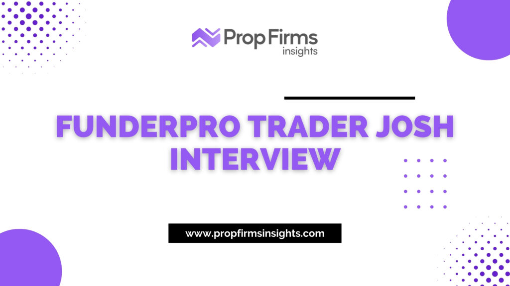 Funderpro trader josh interview
