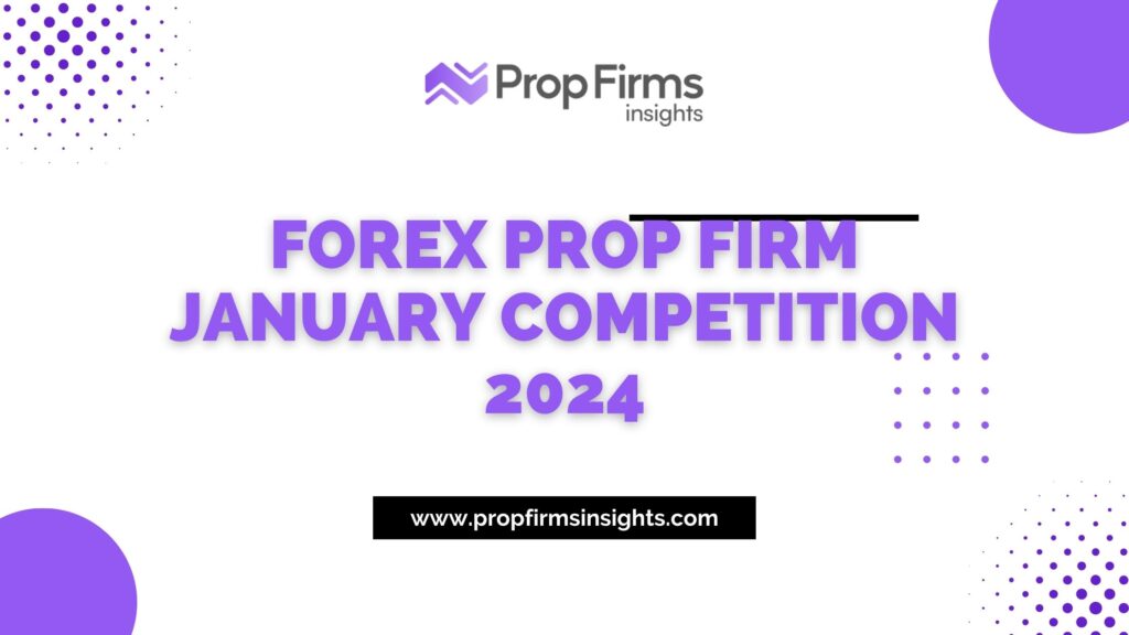 Forex prop firm january competition 2024