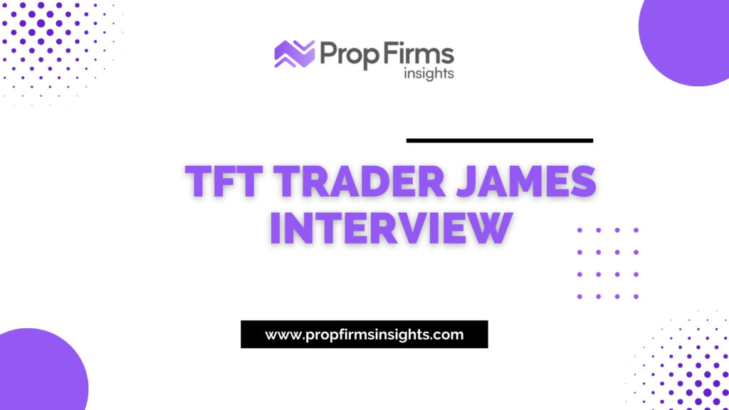 Tft trader james interview