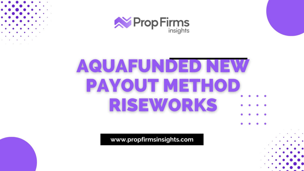 Aquafunded new payout method riseworks