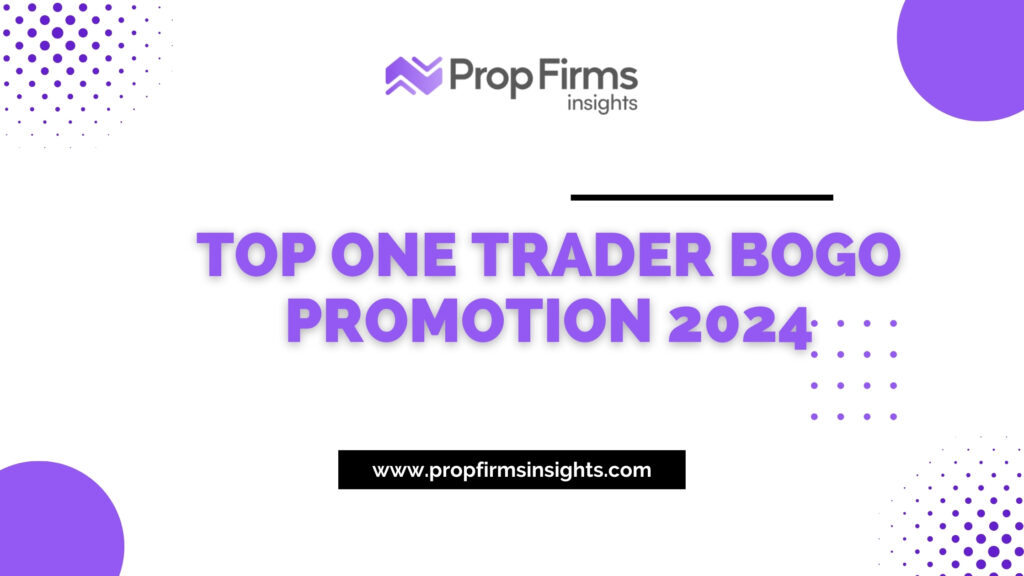 Top one trader bogo promotion 2024
