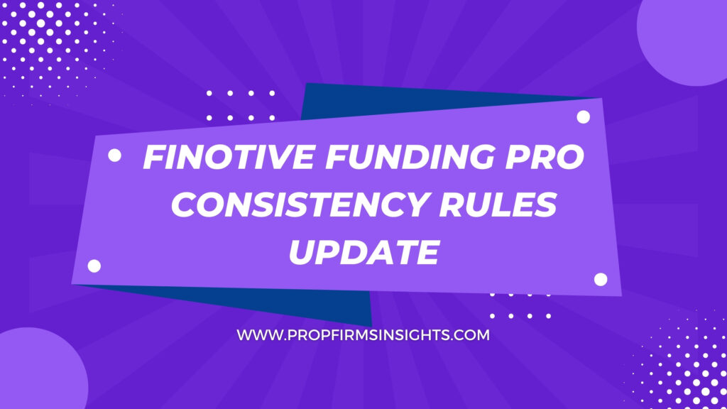 Finotive funding pro consistency rules update