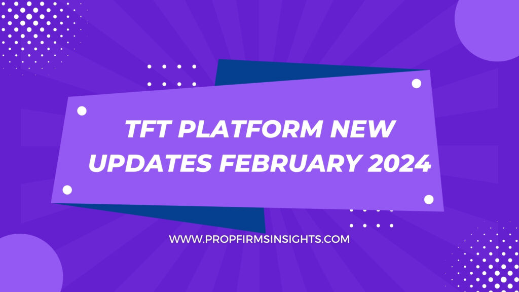 Tft platform new updates february 2024