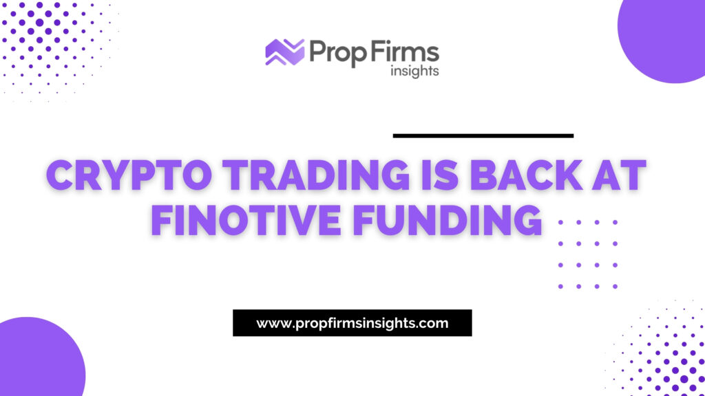Crypto Trading is Back at Finotive Funding