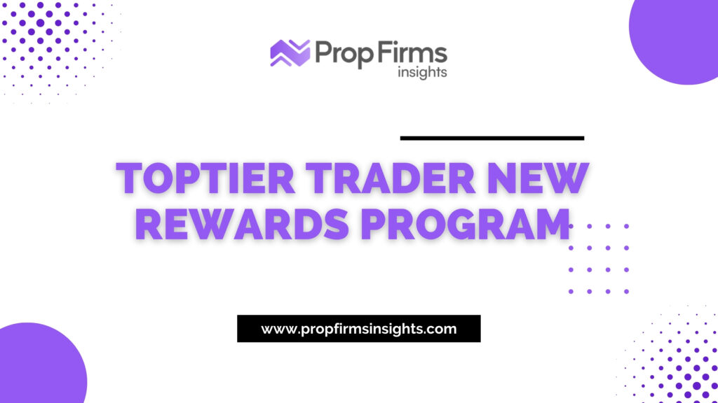 Toptier trader new rewards program