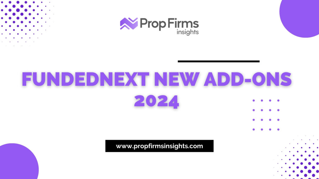 Fundednext new add-ons 2024