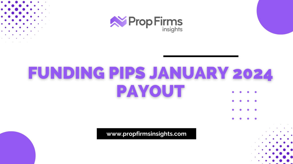 Discover Funding Pips January 2024 Payout Better Or Not?