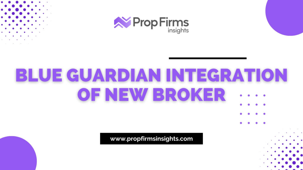 Blue guardian integration of new broker