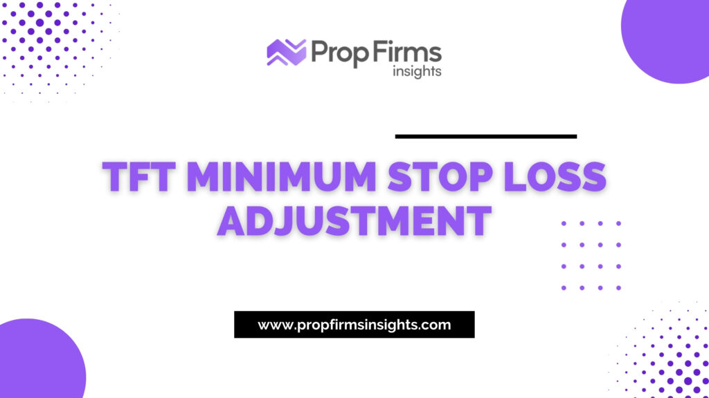 Tft minimum stop loss adjustment