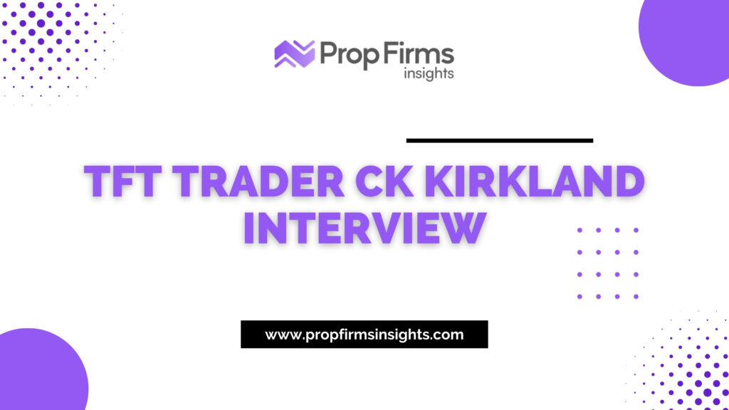 Tft trader ck kirkland interview