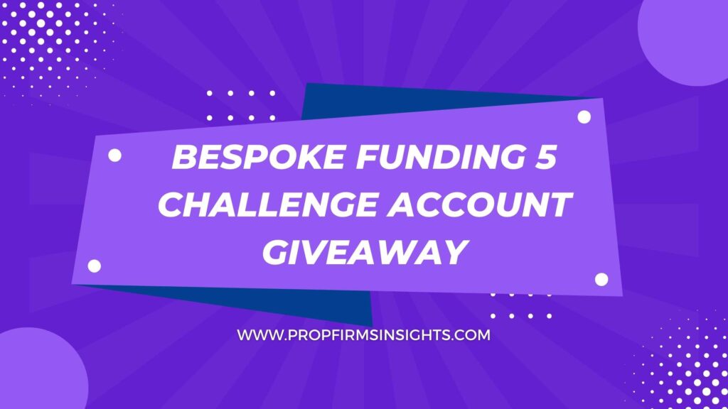 Bespoke funding 5 challenge account giveaway