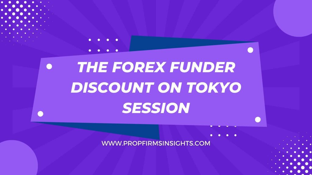 The forex funder discount on tokyo session