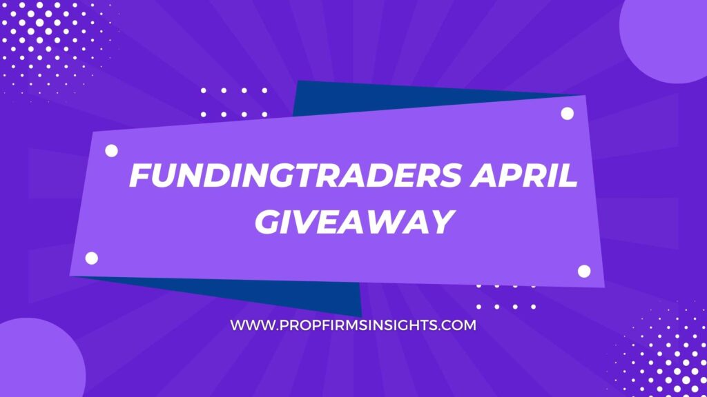 Fundingtraders april giveaway