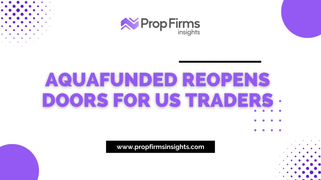 Aquafunded reopens doors for us traders