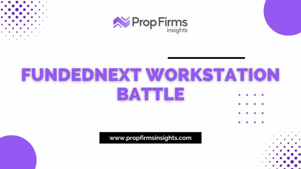 Fundednext workstation battle