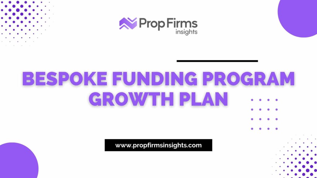 Bespoke funding program growth plan