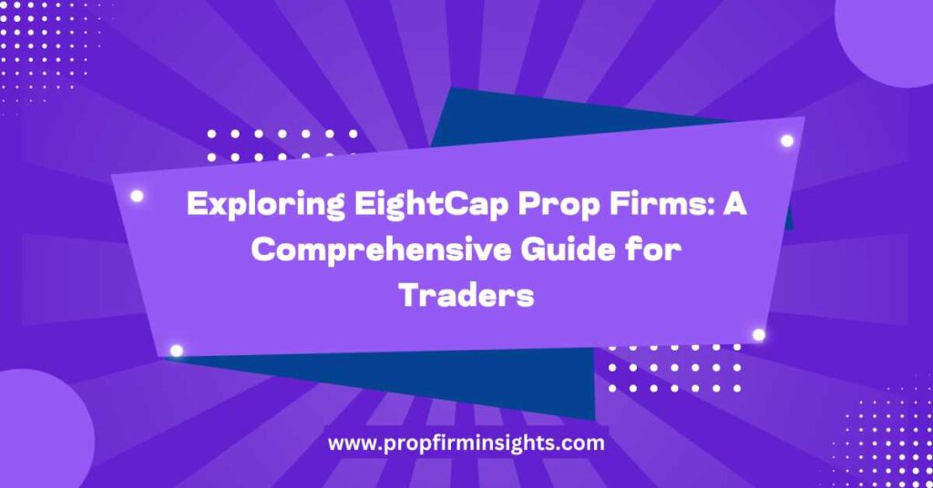 Eightcap prop firms