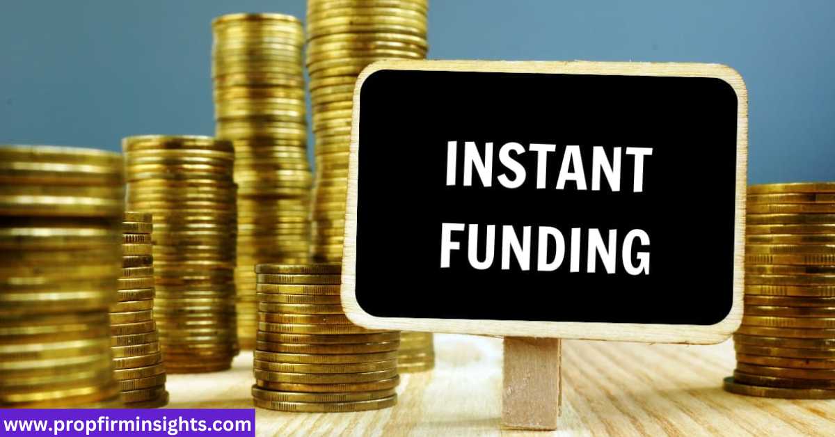 Instant funding