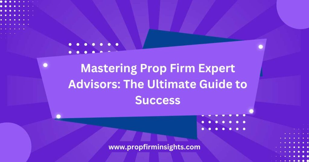 Prop firm expert advisors