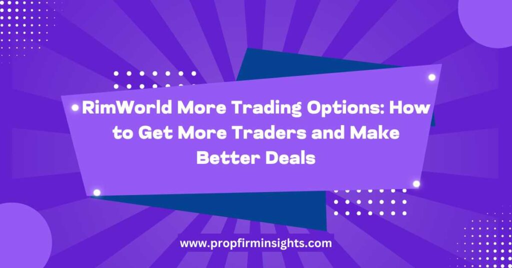 Rimworld more trading options
