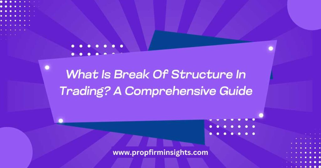 What is break of structure in trading
