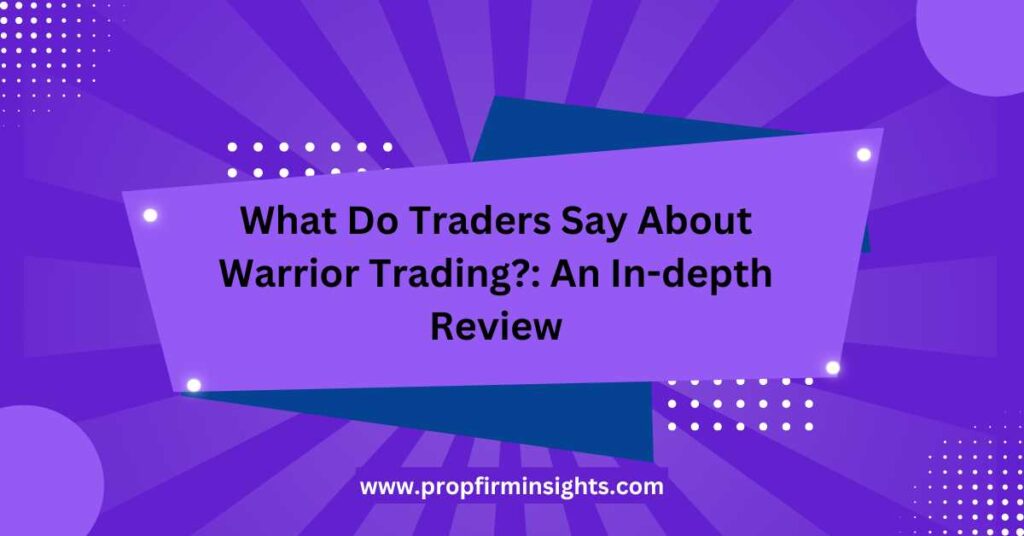 What do traders say about warrior trading