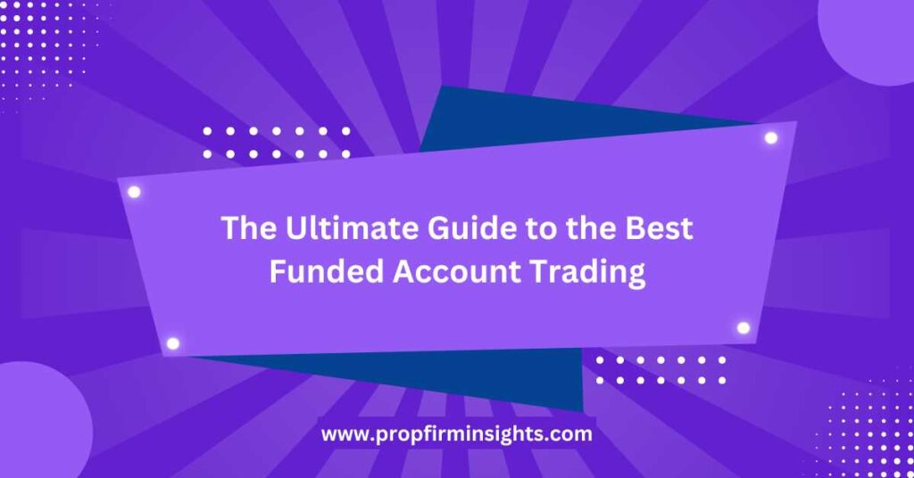 Best funded trading account