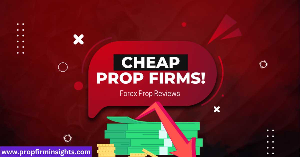 Cheap prop firm