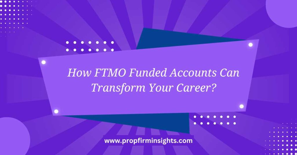 FTMO Funded Accounts