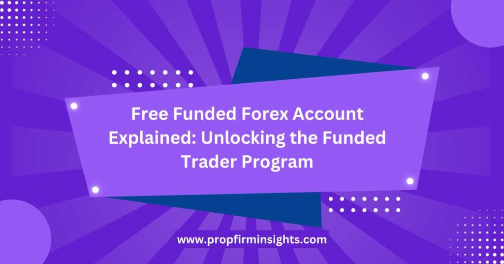 Free funded forex account
