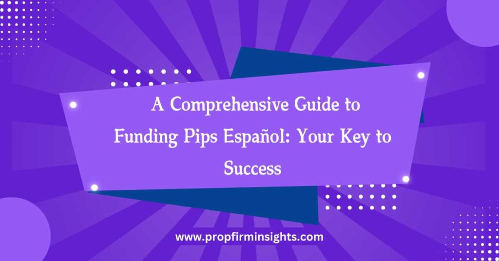 Funding pips español