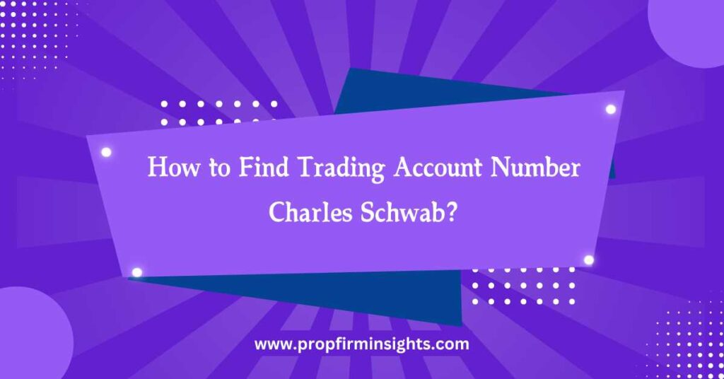 How to find trading account number charles schwab