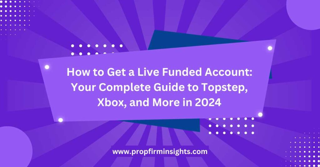 Live funded account