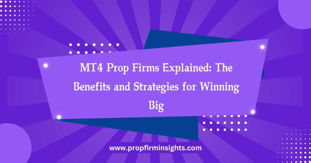 Mt4 prop firms