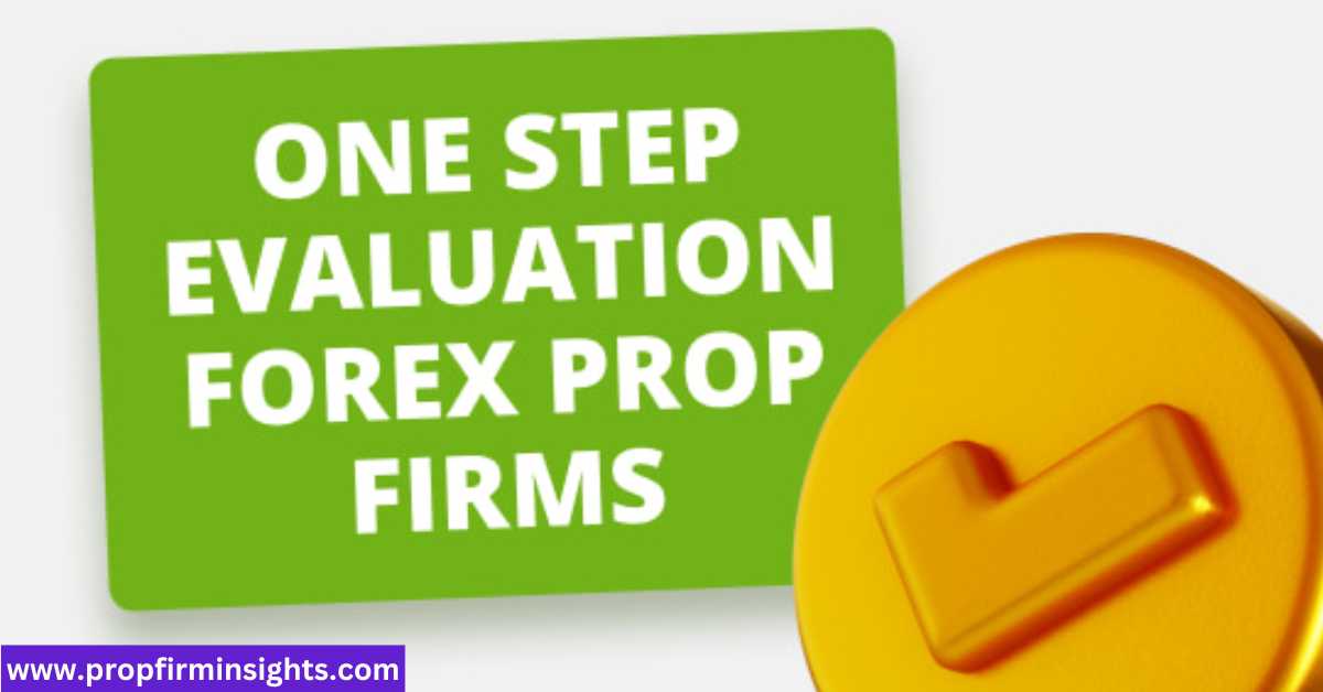 One step evaluation prop firms