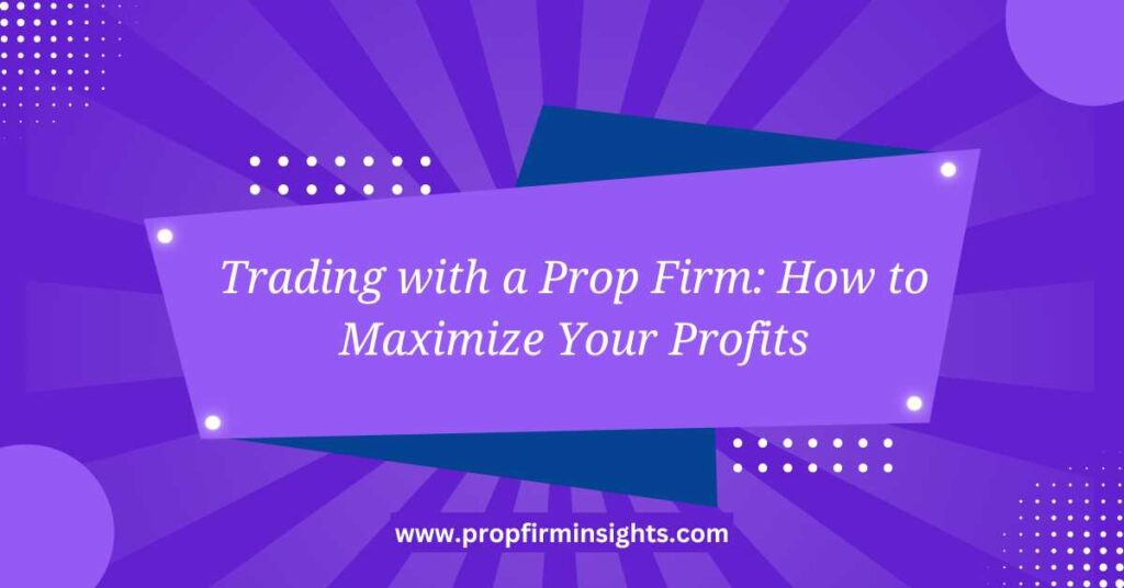 Prop firm