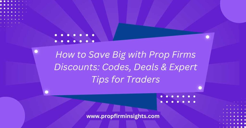 Prop Firms Discounts